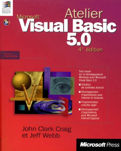John-Clark Craig et Jeff Webb - Atelier Visual Basic 5.0. Disquette, 4eme Edition 1997.