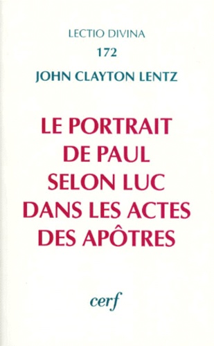 John Clayton - Le portrait de Paul selon Luc dans les actes des apôtres.