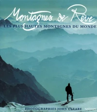 Montagnes De Reve. Les Plus Hautes Montagnes Du Monde