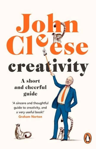 John Cleese - Creativity - A Short and Cheerful Guide.