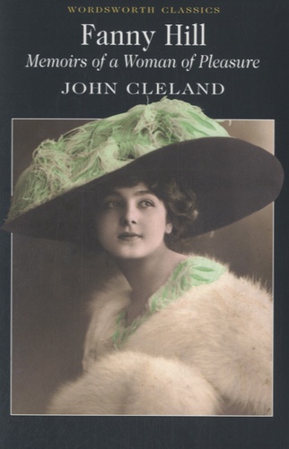 John Cleland - Fanny Hill - Memoirs of a Woman of Pleasure.