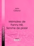 John Cleland et  Ligaran - Mémoires de Fanny Hill, femme de plaisir.