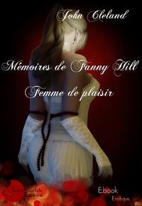 John Cleland et Nathy Nathy - Mémoires de Fanny Hill, femme de plaisir - John CLELAND.