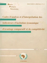 Cadre d'analyse et d'interprétation des indicateurs d'incitation économique d'avantage comparatif ét de compétitivité