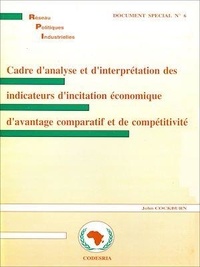 John Cockburn - Cadre d'analyse et d'interprétation des indicateurs d'incitation économique d'avantage comparatif et de compétitivité - Réseau de recherche sur les Politiques Industrielles en Afrique (RPI).