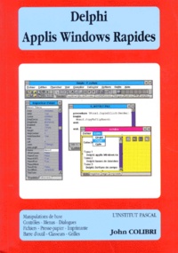 John Colibri - Delphi Tome 1 - Applis Windows rapides.