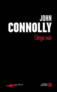 John Connolly - Charlie Parker  : L'Ange noir.