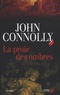 John Connolly - Charlie Parker  : La proie des ombres.