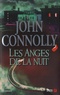 John Connolly - Les Anges de la nuit.