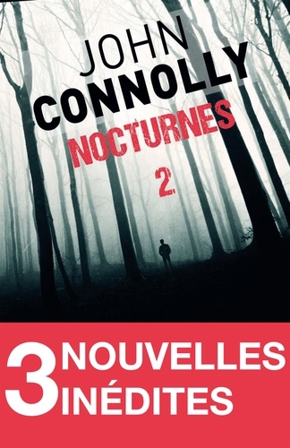 Nocturnes 2 - 3 nouvelles inédites. Le démon de M. Pettinger - Le roi des aulnes - La nouvelle enfant