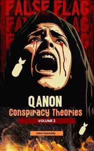 QAnon Conspiracy Theories: Volume 2