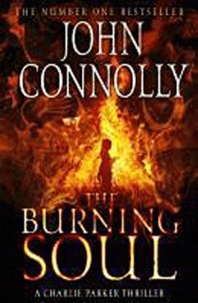 John Connolly - The Burning Soul.