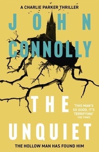 John Connolly - The Unquiet.