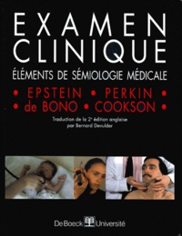 John Coockson et Owen Epstein - Examen Clinique. Elements De Semiologie Medicale.