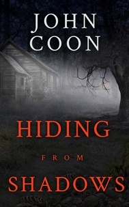  John Coon - Hiding From Shadows.
