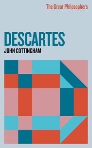 John Cottingham - The Great Philosophers: Descartes - Descartes.