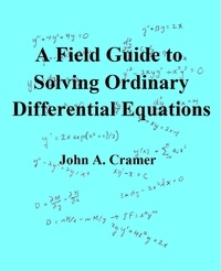  John Cramer - A Field Guide to Solving Ordinary Differential Equations.