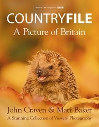 John Craven et Matt Baker - Countryfile – A Picture of Britain - A Stunning Collection of Viewers’ Photography.