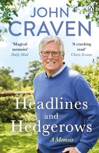 John Craven - Headlines and Hedgerows - A Memoir.