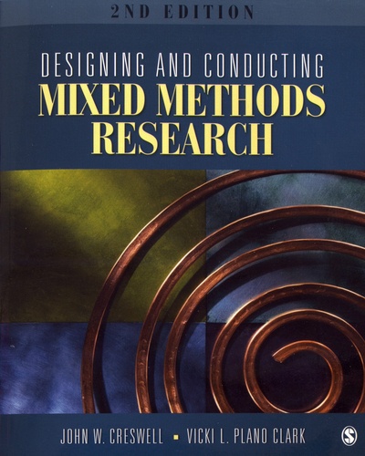 Designing and Conducting Mixed Methods Research 2nd edition