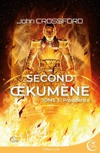 John Crossford - Second Oekumène Tome 3 : Providence.