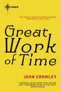 John Crowley - Great Work of Time.