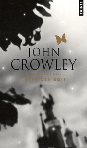 John Crowley - Le Parlement des fées Tome 1 : L'orée des bois.