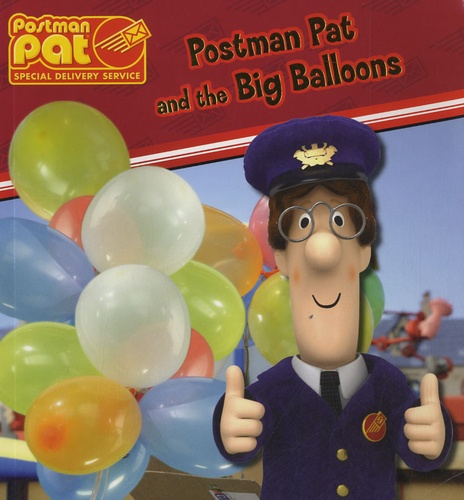 John Cunliffe - Postman Pat and the Big Balloons.