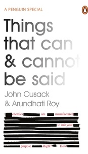 John Cusack et Arundhati Roy - Things That Can and Cannot Be Said.