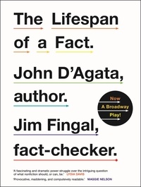 John D'Agata et Jim Fingal - The Lifespan of a Fact - Now a Broadway Play.