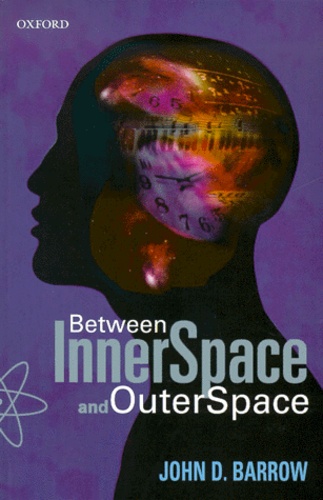 John-D Barrow - Between Inner Space And Outer Space.