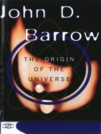 John D Barrow - The Origin Of The Universe - Science Masters Series.