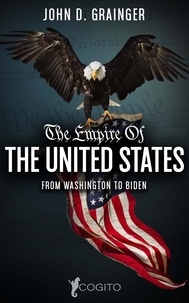  John D. Grainger - The Empire Of The United States.