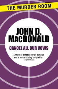 John D. MacDonald - Cancel All Our Vows.