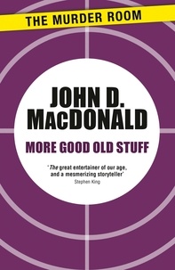 John D. MacDonald - More Good Old Stuff.