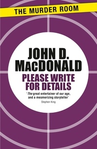 John D. MacDonald - Please Write for Details.