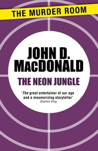 John D. MacDonald - The Neon Jungle.