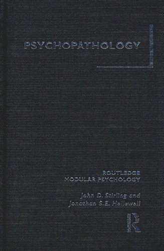 John-D Stirling et Jonathan-S-E Hellewell - Psychopathology - Routledge modular psychology.