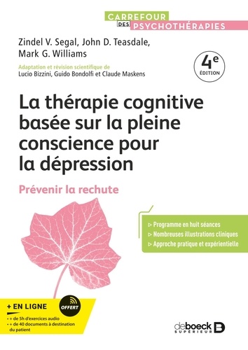 La thérapie cognitive basée sur la pleine conscience pour la dépression. Prévenir la rechute 4e édition