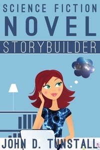  John D. Tunstall - Science Fiction Novel Storybuilder - TnT Storybuilders.
