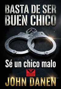 Basta de ser buen chico. Sé un chico malo.