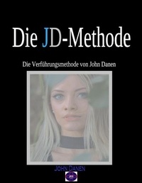 Ebooks en espanol télécharger Die JD-Methode DJVU MOBI (Litterature Francaise) par John Danen