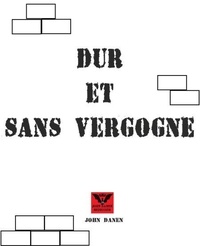 Téléchargement gratuit de bookworm complet Dur et sans Vergogne (French Edition) 9798215333259 par John Danen CHM