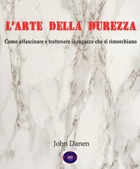  John Danen - L'arte della Durezza.