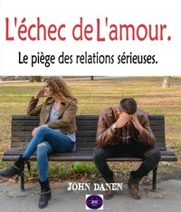 Téléchargez des livres epub pour ipad L'échec de L'amour. (Litterature Francaise) 9798215026472 par John Danen 