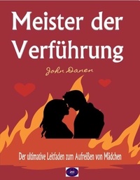 Téléchargez les manuels en format pdf Meister der Verführung par John Danen (French Edition) 9798215363553 