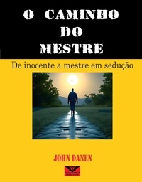  John Danen - O camiño do mestre.
