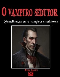  John Danen - O Vampiro Sedutor.