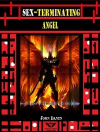  John Danen - Sex-Terminating Angel.