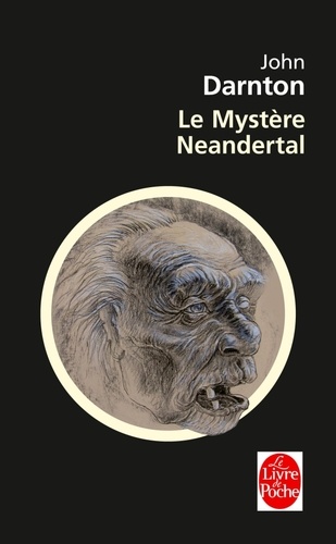 John Darnton - Le Mystère Neandertal.